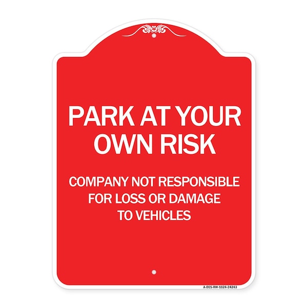 Company Not Responsible for Loss or Damage to Vehicles, Red & White Alum Sign, 18" H, RW-1824-24243